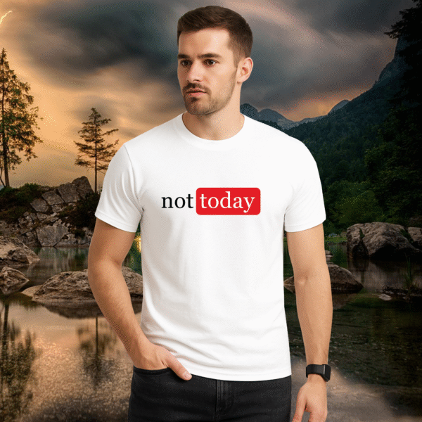 Not Today Design Classic Unisex Cotton T-Shirt - Image 2
