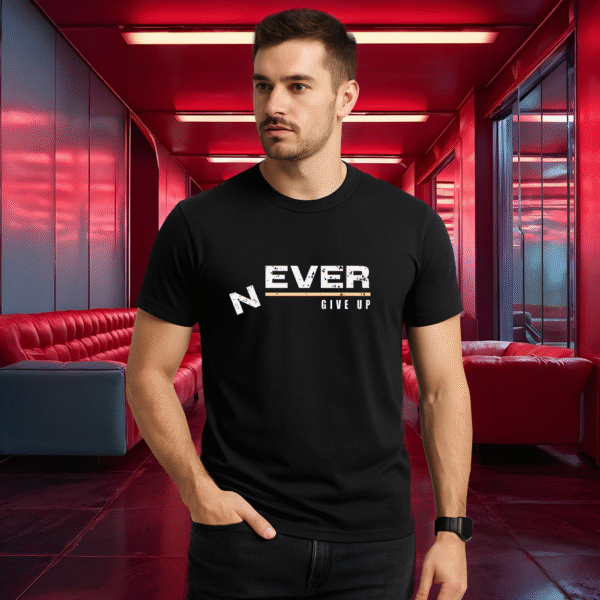 Never Give Up Unisex Round Neck Cotton T-Shirt