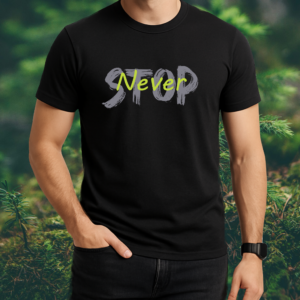 Never STOP Unisex Cotton Rund Neck T-Shirt